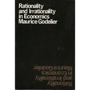 USED-Rationality and Irrationality in Economics by Maurice Godelier (Paperback)