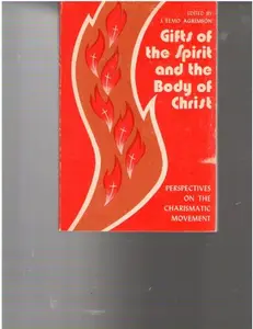 USED Book - Gifts of the spirit and the body of Christ;: Perspectives on the charismatic movement by J. Elmo Agrimson (Unknown) - english