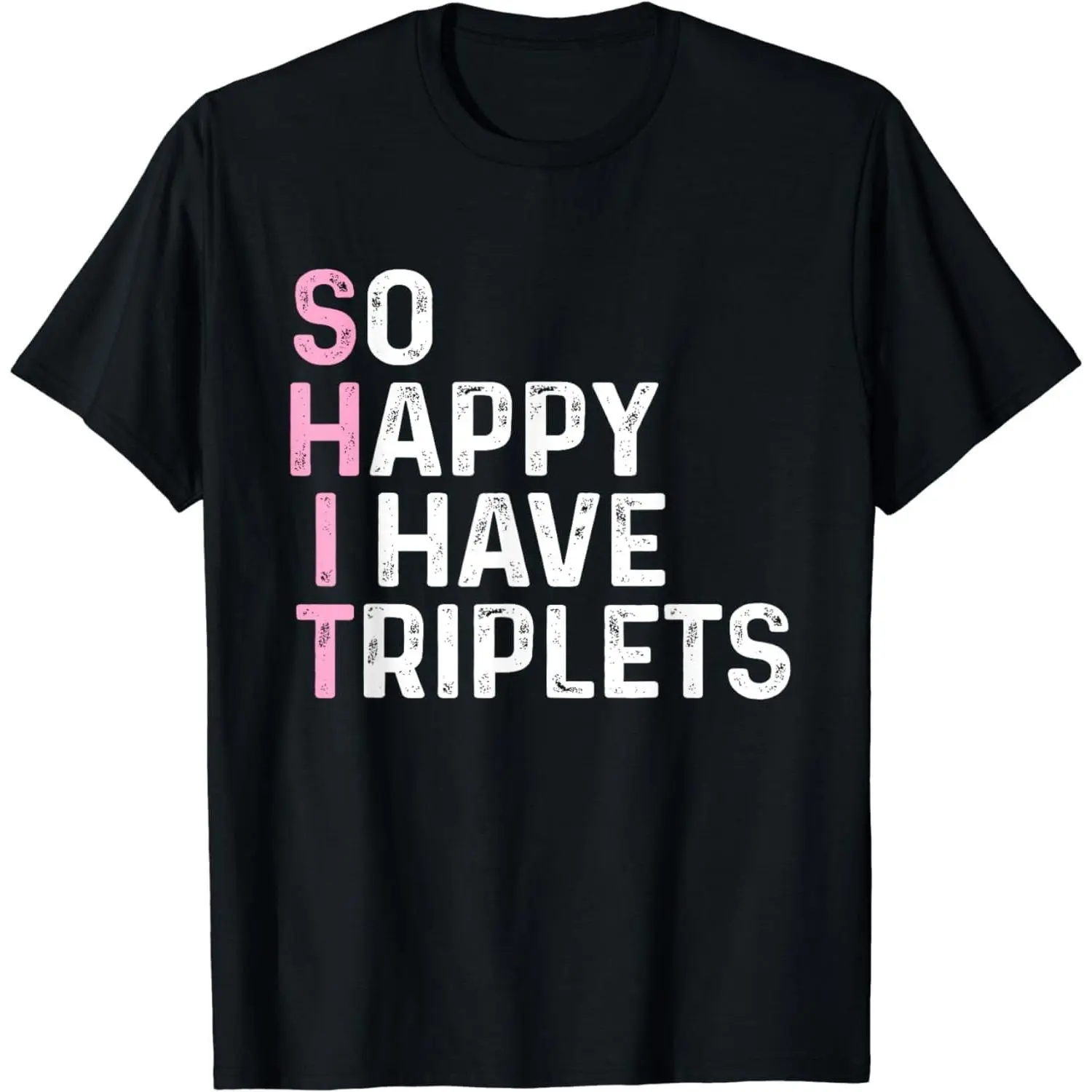 100%cotton Funny Triplet Mom Dad So Happy I Have Triplets Mother Father T-Shirt
