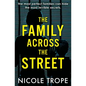 The Family Across the Street by Nicole Trope [Paperback Book]