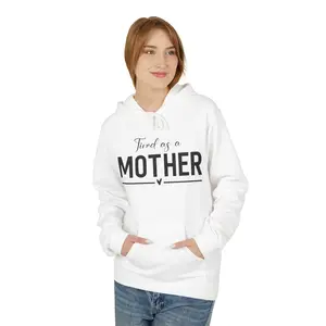 Tired As A Mother Hoodie | Mama Typography Sweatshirt