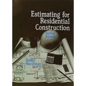 USED-Estimating for Residential Construction by Halsey A. Van Orman (Paperback)