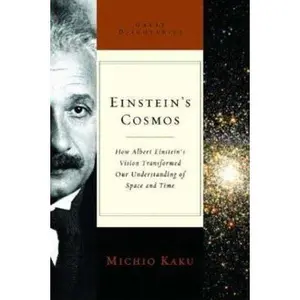 USED-Einstein's Cosmos: How Albert Einstein's Vision Transformed Our Understanding of Space and Time (Great Discoveries) by Michio Kaku (Hardcover)