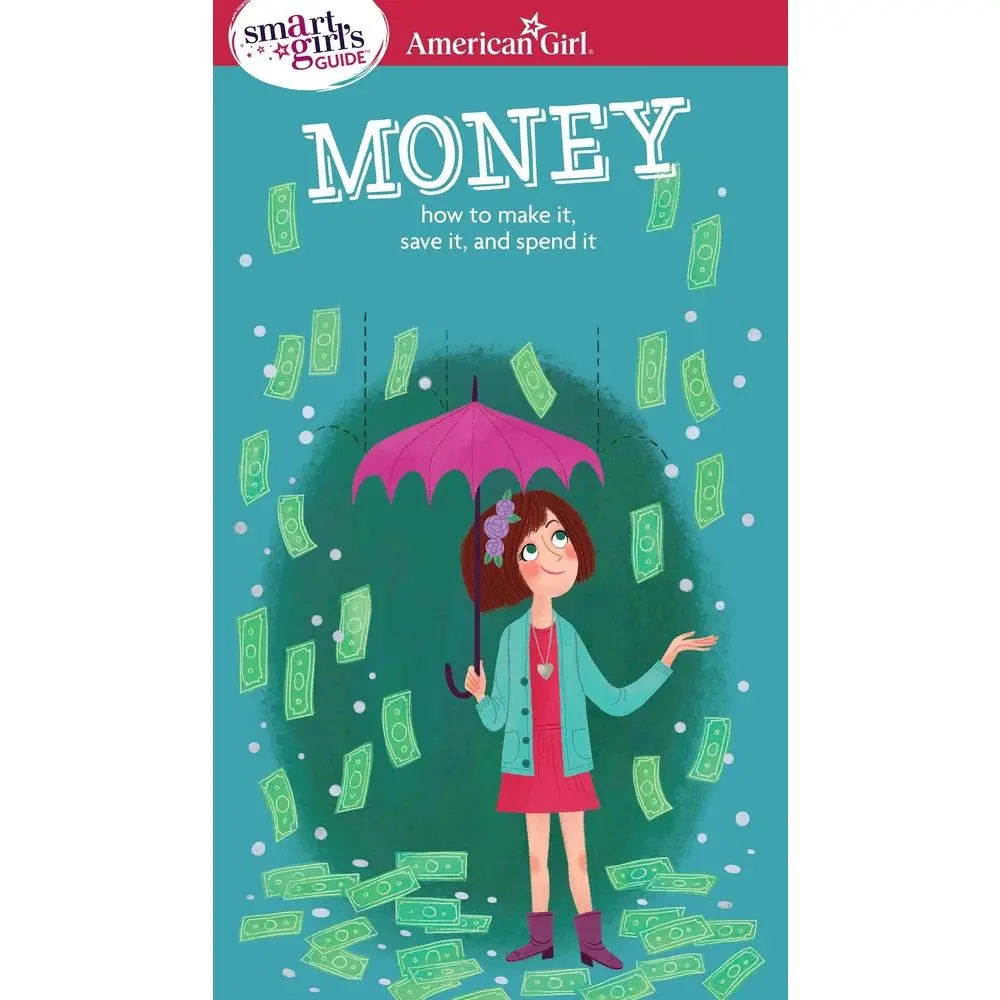 USED-A Smart Girl's Guide: Money: How to Make It, Save It, and Spend It by Holyoke, Nancy (Paperback)