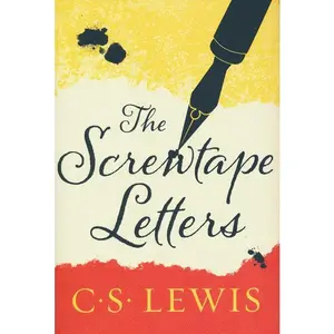 The Screwtape Letters By: C.S. Lewis