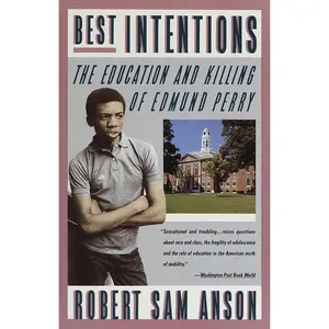 USED-Best Intentions: The Education and Killing of Edmund Perry by Anson, Robert Sam (Paperback)