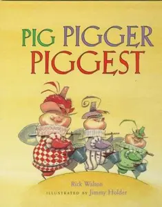 USED-Pig, Pigger, Piggest by Rick Walton (Hardcover)