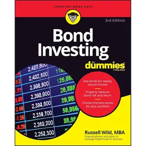 Bond Investing For Dummies (For Dummies (Business & Personal Finance)) 3rd Edition