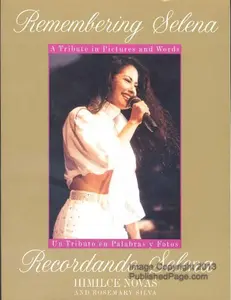 USED-Remembering Selena: A Tribute In Pictures & Words / Recordando Selena: Un Tributo en Palabras y Fotos by Himilce Novas (Paperback)