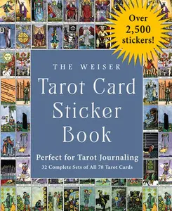 The Weiser Tarot Card Sticker Book: Includes Over 2,500 Stickers (32 Complete Sets of All 78 Tarot Cards)--Perfect for Tarot Journaling -- Arthur Edward Waite - Paperback