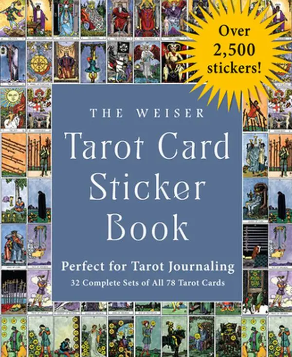The Weiser Tarot Card Sticker Book: Includes Over 2,500 Stickers (32 Complete Sets of All 78 Tarot Cards)--Perfect for Tarot Journaling -- Arthur Edward Waite - Paperback