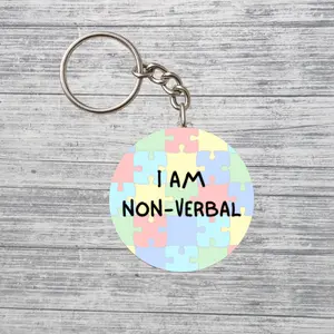 I Am Non-Verbal Keychain