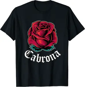 Womens Mexican Girls Slang Pride Rose Proud Chicana Cabrona T-Shirt - Clydebell Shop 30B09B6BW2DN