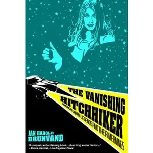 USED-The Vanishing Hitchhiker: American Urban Legends and Their Meanings by Brunvand, Jan Harold (Paperback)