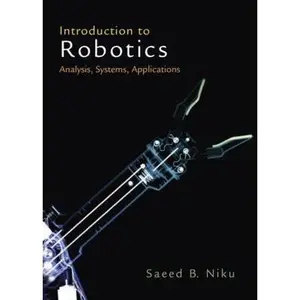 USED-Introduction to Robotics: Analysis, Systems, Applications by Niku, Saeed Benjamin, Ph.D. (Hardcover)