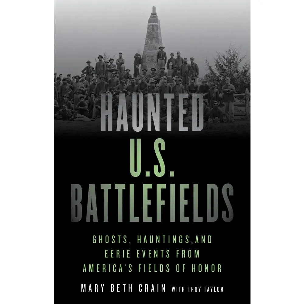 USED-Haunted U.S. Battlefields: Ghosts, Hauntings, and Eerie Events from America's Fields of Honor by Crain, Mary Beth (Paperback)