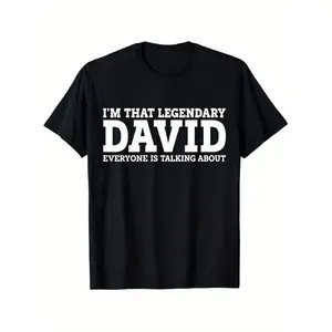 Men's Black "I'm That Legendary David Everyone Is Talking About" T-Shirt - 100% Cotton White Text Print Casual Crew Neck Tee, Funny Novelty Gift for Fans, Comfortable Streetwear & Casual Attire ( Inspired)