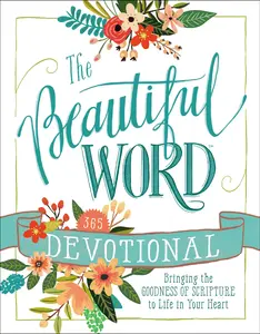 The Beautiful Word Devotional: Bringing the Goodness of Scripture to Life in Your Heart (Beautiful Word) by Zondervan [Hardback Book]