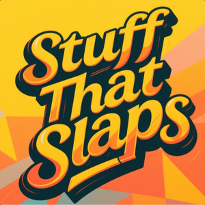 Stuff That Slaps