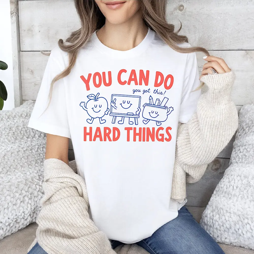 You Can Do Hard Things Shirt, Encouraging Tee, Cute Motivational Tshirt, Mental Health Gift, Positive Affirmation Teacher Top