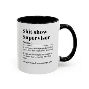 Sh*T Show Supervisor Coffee Mug Perfect Gift For Men For Women 11oz Ceramic Drinkware