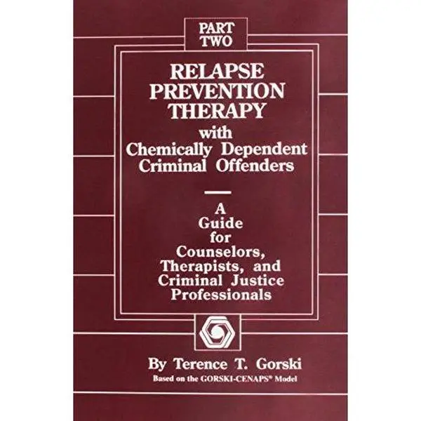 USED-Relapse Prevention Therapy With Chemically Dependent Criminal Offenders: A Guide for Counselors, Therapists, and Criminal Justice Professionals by Terence T. Gorski (Paperback)