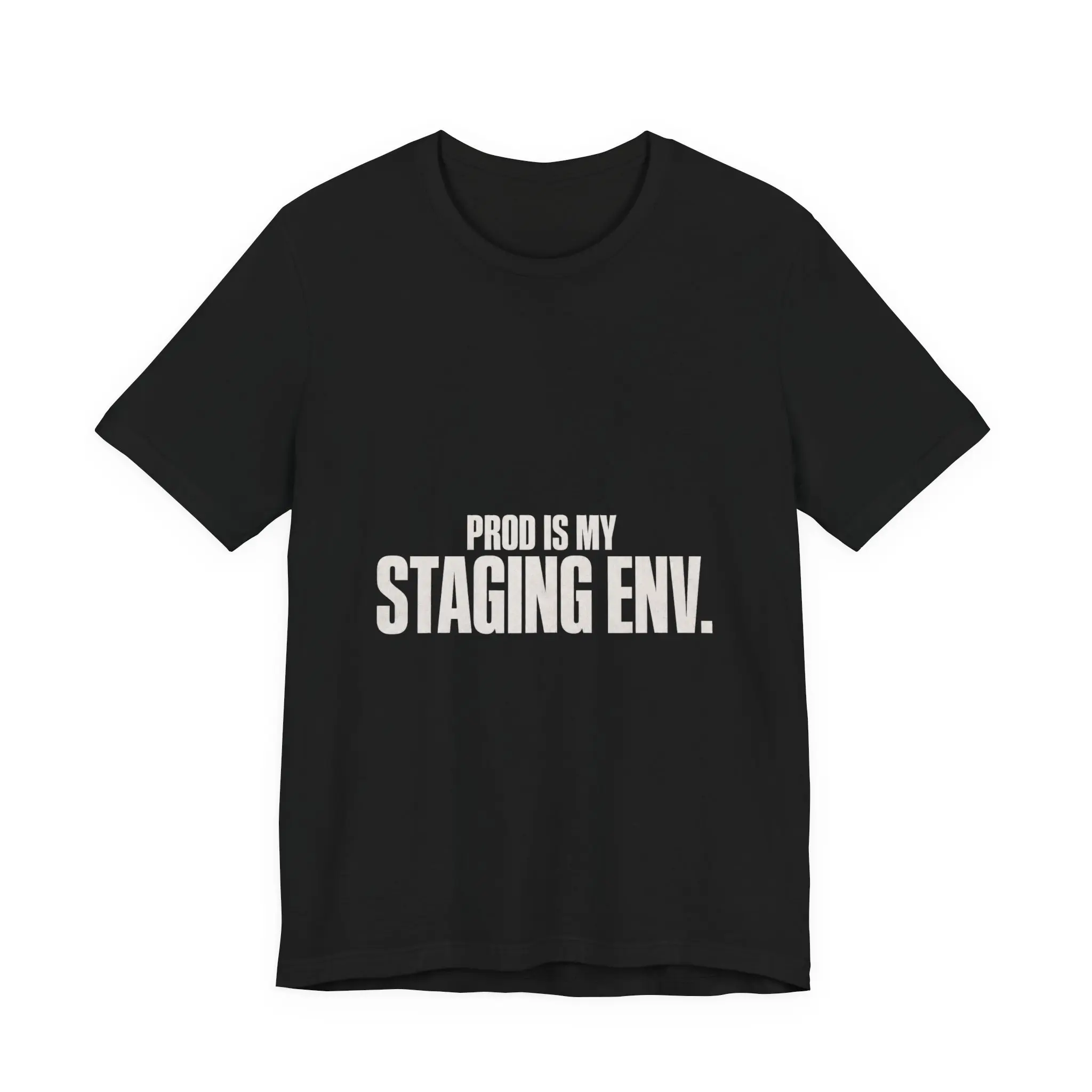 Prod Is My Staging Tee
