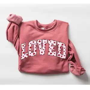 Loved Valentine's Day Sweatshirt, Valentine Shirt, Valentines day Shirt, Valentine Gifts