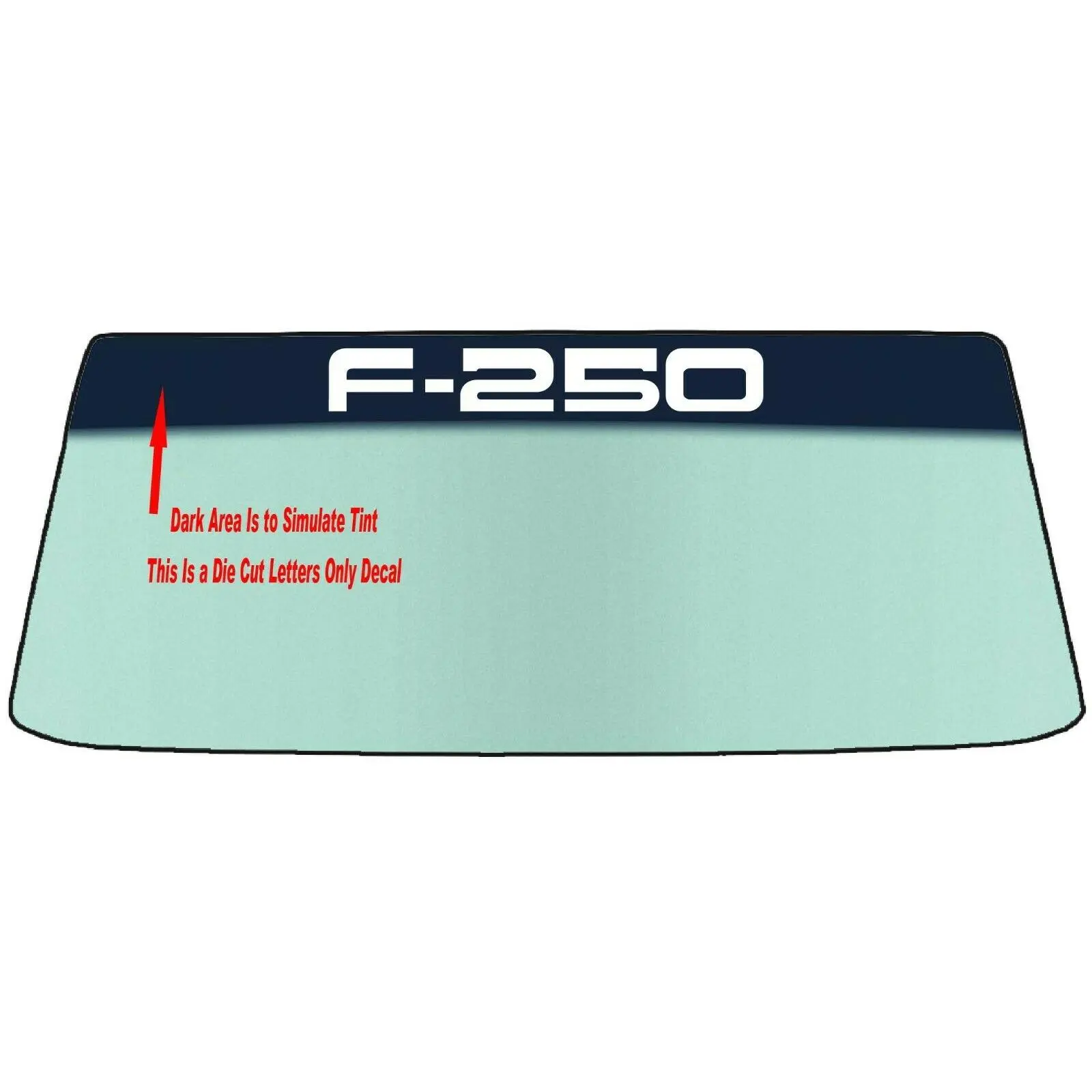 FOR FORD F-250  A CUSTOM WINDSHIELD BANNER GRAPHIC DECAL/STICKER