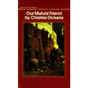 USED-Our Mutual Friend by Charles Dickens (Unknown)