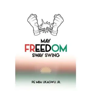 USED-May Freedom Sway Swing by Ukagwu, Pe Mba, Jr. (Paperback)