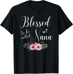 100% Cotton Blessed To Be Nana Women Grandma Mother's Day Christmas T-Shirt