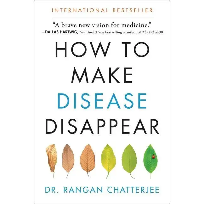 How to Make Disease Disappear by Rangan Chatterjee [Paperback Book]