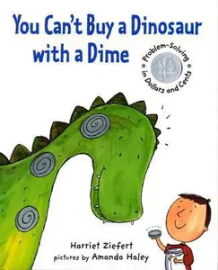 USED-You Can't Buy Dinosaur with a Dime by Harriet Ziefert (Paperback)