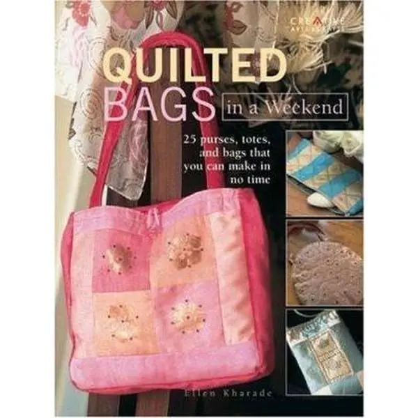 USED Book - Quilted Bags In A Weekend: 25 purses, totes, and bags that you can make in no time by Ellen Kharade (Paperback) - english