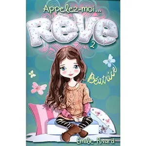 USED-Appelez-moi... rêve 02 : Béatrice by Émilie Rivard (Paperback)
