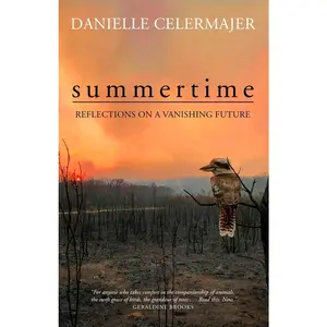 USED-Summertime: Reflections on a Vanishing Future by Celermajer, Danielle (Paperback)