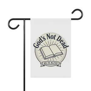 Garden Flag — "God's Not Dead, He Is Alive" Religious Garden & House Banner