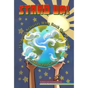 USED-Stand Up!: 75 Young Activists Who Rock the World by John Schlimm (Paperback)