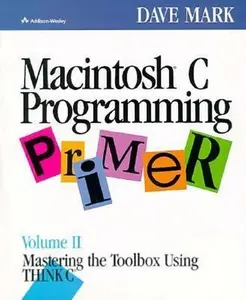 USED-Macintosh C Programming Primer: Mastering the Toolbox Using Think C by Dave Mark (Paperback)