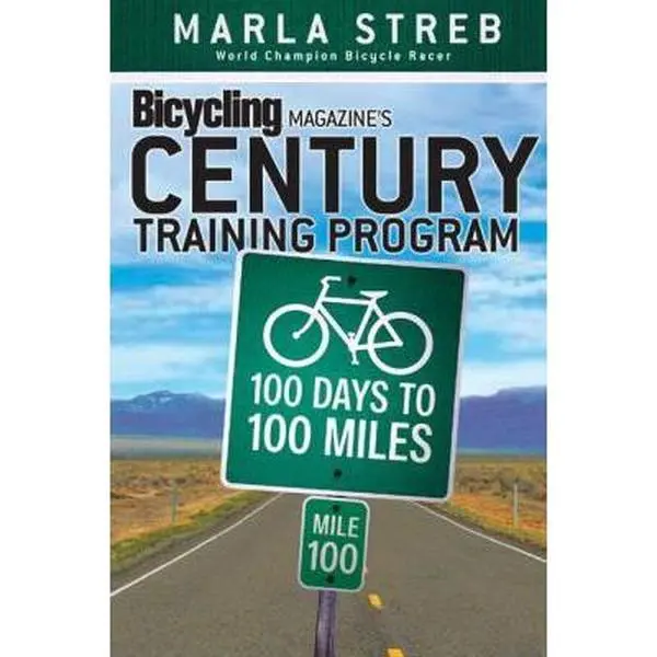 USED Book - Bicycling Magazine's Century Training Program: 100 Days to 100 Miles by Marla Streb (Paperback) - english