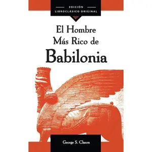 El Hombre Más Rico De Babilonia (Spanish Edition)