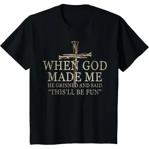 Funny When God Made Me He Grinned and Said T-Shirt – Sarcastic Christian Humor Graphic Tee for Men Women | Unisex – Great Gift for Believers with a Sense of Humor