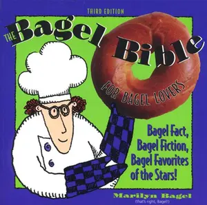 USED-The Bagel Bible For Bagel Lovers, The Complete Guide to Great Noshing by Marilyn Bagel (Paperback)