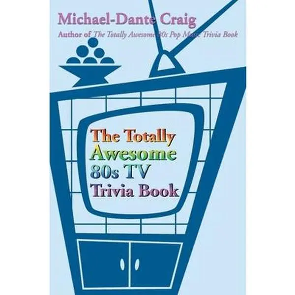 USED-The Totally Awesome 80s TV Trivia Book by Craig, Michael-Dante (Paperback)