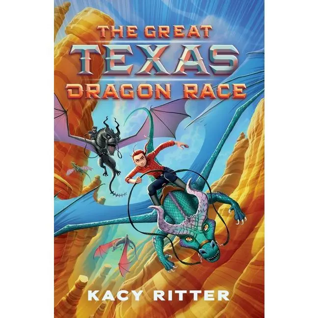 The Great Texas Dragon Race -- Kacy Ritter - Paperback