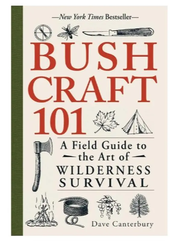 Bushcraft 101: A Field Guide to the Art of Wilderness Survival (Bushcraft Survival Skills Series)