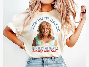 Jennifer Coolidge Funny Meme Independence Day Unisex Tee, You Look Like The 4th Of July Makes Me Want A Hot Dog Real Bad Tshirt, American Sublimation Graphic Shirt