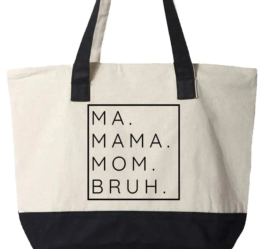Ma.Mama.Mom.Bruh. Tote