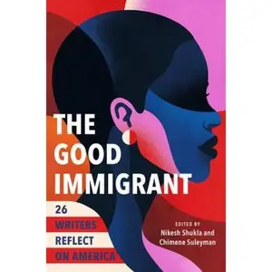 USED-The Good Immigrant: 26 Writers Reflect on America (Hardcover)